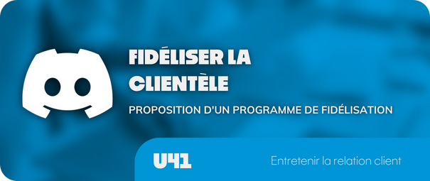 PROPOSITION D'UN PROGRAMME DE FIDÉLISATION